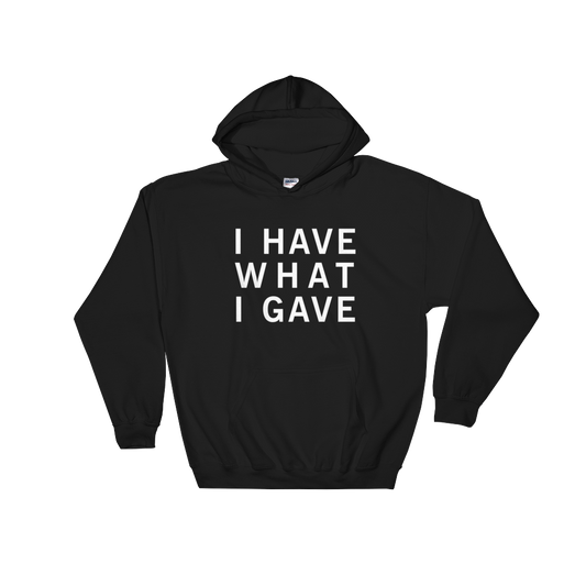 I Have What I Gave Hoodie Black, Black  I Have What I Gave Hoodie, I Have What I Gave Hoodie , Sasha I Have, Sasha Grey I Have, Sasha Grey I Have What I Gave, Sasha Grey Collection, Sasha Grey Hoodie