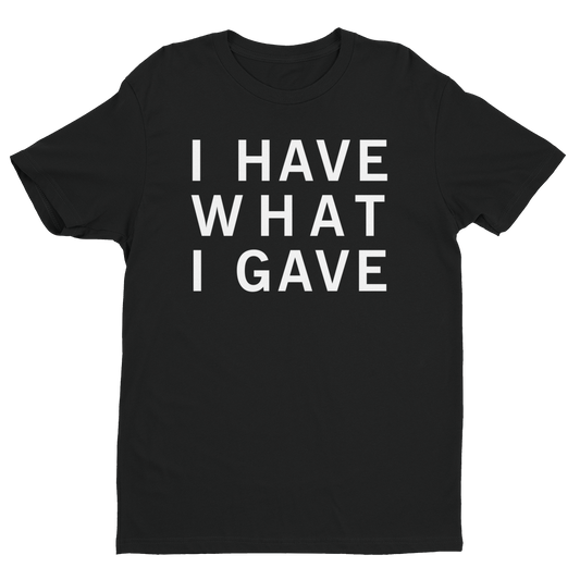 Black I Have What I Gave Tshirt, I Have What I Gave Tshirt Black, Sasha I Have, Sasha Grey I Have, Sasha Grey I Have What I Gave, Sasha Grey Collection