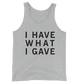 Grey I Have What I Gave Tanktop, I Have What I Gave Tanktop Grey, Sasha I Have, Sasha Grey I Have, Sasha Grey I Have What I Gave,  Sasha Grey Collection