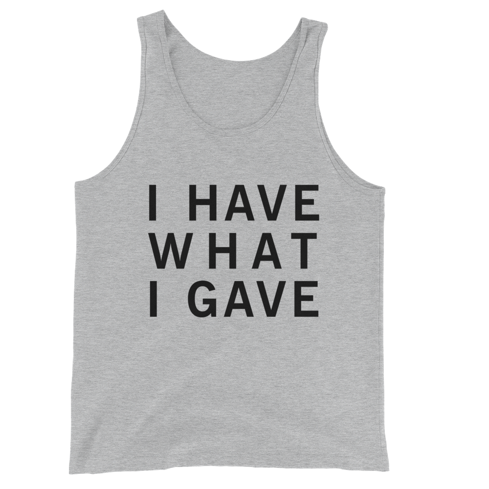 Grey I Have What I Gave Tanktop, I Have What I Gave Tanktop Grey, Sasha I Have, Sasha Grey I Have, Sasha Grey I Have What I Gave,  Sasha Grey Collection