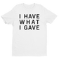 White I Have What I Gave Tshirt, I Have What I Gave Tshirt White, Sasha I Have, Sasha Grey I Have, Sasha Grey I Have What I Gave, Sasha Grey Collection